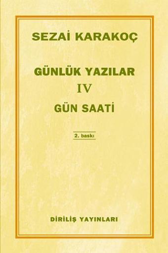 Günlük Yazılar 4 - Gün Saati - Sezai Karakoç - Diriliş Yayınları