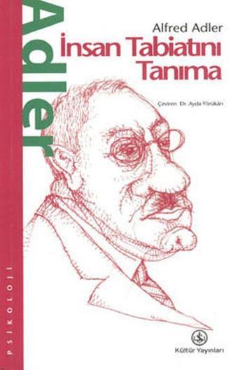 İnsan Tabiatını Tanıma - Alfred Adler - İş Bankası Kültür Yayınları