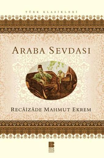 Araba Sevdası - Recaizade Mahmut Ekrem - Bilge Kültür Sanat