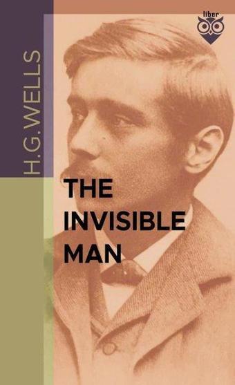 The Invisible Man - H.G. Wells - Liber Publishing