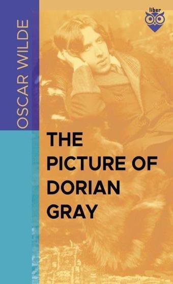 The Picture Of Dorian Gray - Oscar Wilde - Liber Publishing