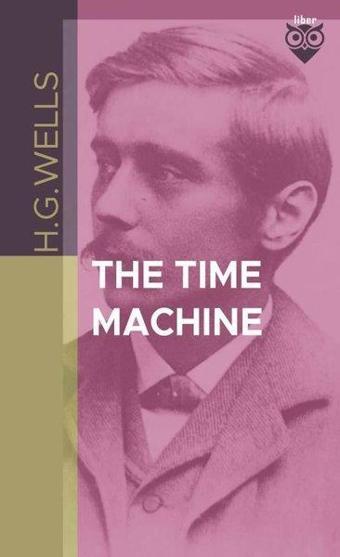 The Time Machine - H.G. Wells - Liber Publishing