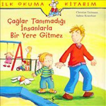 Çağlar Tanımadığı İnsanlarla Bir Yere Gitmez - Christian Tielmann - İş Bankası Kültür Yayınları