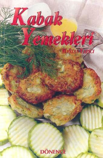 Kabak Yemekleri - Mestan Yapıcı - Dönence Basım ve Yayın Hizmetleri