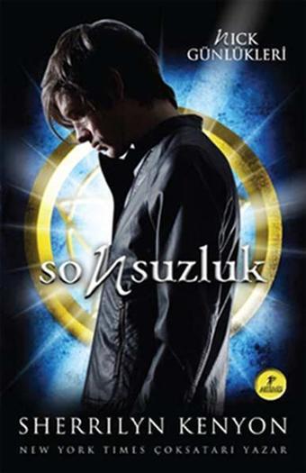 Nick Günlükleri Sonsuzluk - Sherrilyn Kenyon - Artemis Yayınları