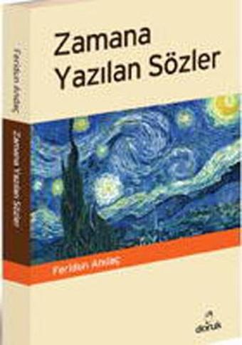 Zamana Yazılan Sözler - Feridun Andaç - Doruk Yayınları