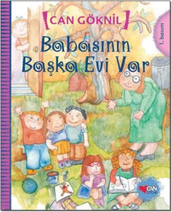 Babasının Başka Evi Var - Can Göknil - Can Çocuk Yayınları