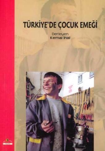 Türkiye'de Çocuk Emeği - Kemal İnal - Ütopya Yayınevi