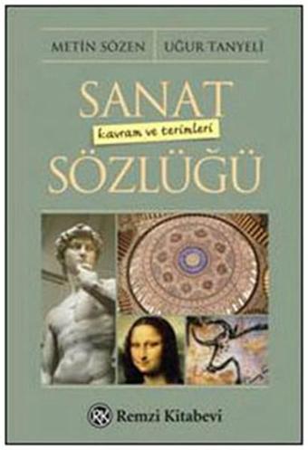 Sanat Kavramı ve Terimleri Sözlüğü - Metin Sözen - Remzi Kitabevi