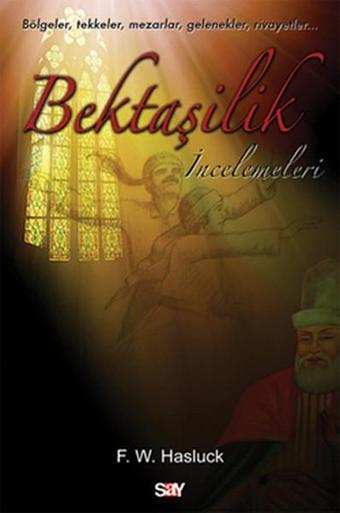 Bektaşilik İncelemeleri - Say Yayınları