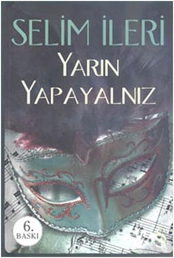 Yarın Yapayalnız - Selim İleri - Everest Yayınları