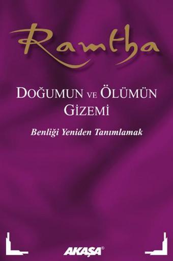 Doğumun ve Ölümün Gizemi - Ramtha  - Akaşa Yayın