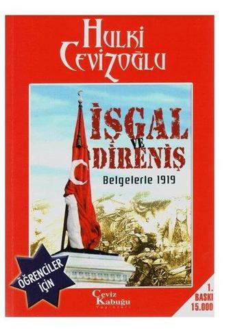 İşgal ve Direniş Belgelerle 1919 - Hulki Cevizoğlu - Ceviz Kabuğu Yayınları