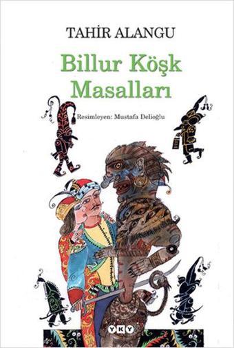 Billur Köşk Masalları - Tahir Alangu - Yapı Kredi Yayınları