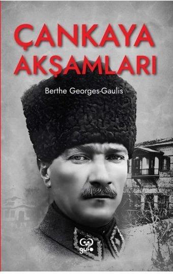 Çankaya Akşamları - Berthe Georges Gaulis - Gufo Yayınları