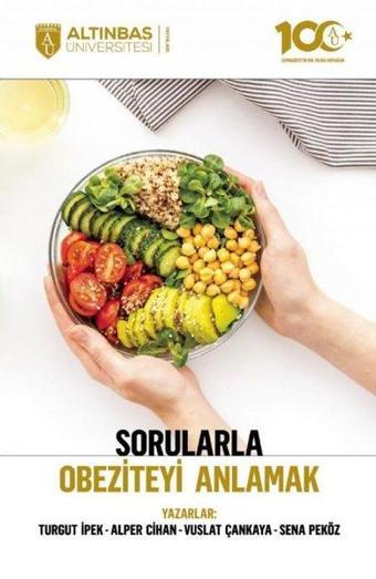 Sorularla Obeziteyi Anlamak - Alper Cihan - Altınbaş Üniversitesi Yayınları