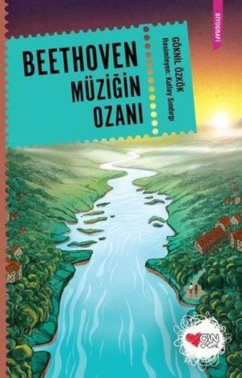 Beethoven: Müziğin Ozanı - Göknil Özkök - Can Çocuk Yayınları