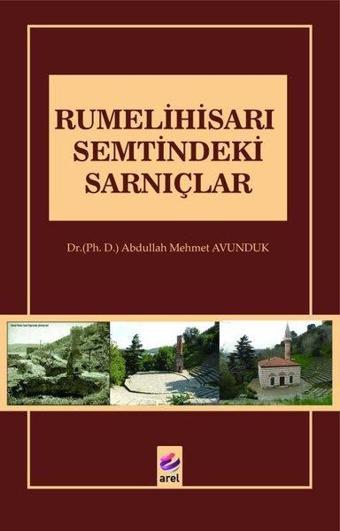 Rumelihisarı Semtindeki Sarnıçlar - Abdullah Mehmet Avunduk - Arel Kitap