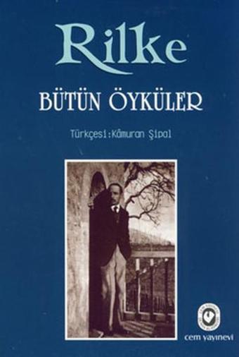 Rilke Bütün Öyküler - Rainer Maria Rilke - Cem Yayınevi