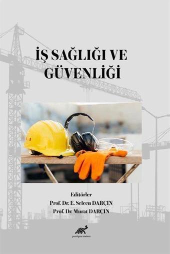 İş Sağlığı ve Güvenliği - Paradigma Akademi Yayınları