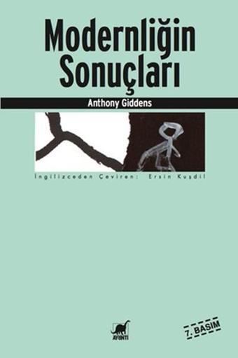 Modernliğin Sonuçları - Anthony Giddens - Ayrıntı Yayınları