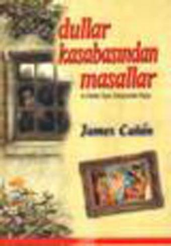 Dullar Kasabasından Masallar - James Canon - Abis Yayınları