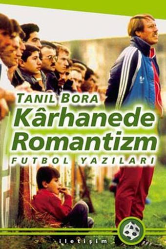 Karhanede Romantizm - Tanıl Bora - İletişim Yayınları