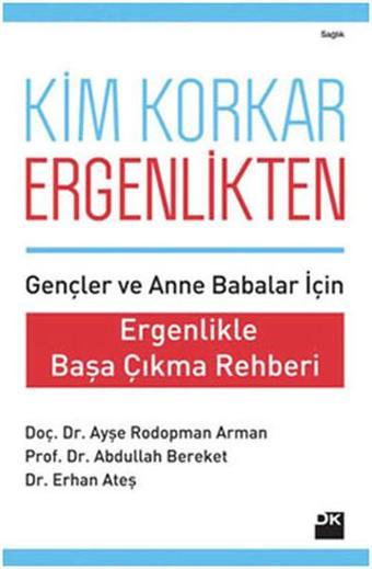 Kim Korkar Ergenlikten - Ayşe Rodopman Arman - Doğan Kitap