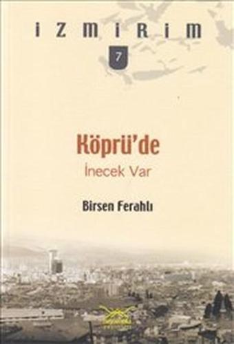 Köprü'de İnecek Var - Birsen Ferahlı - Heyamola Yayınları