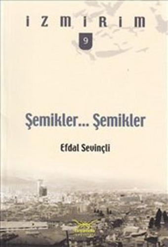 Şemikler... Şemikler - Efdal Sevinçli - Heyamola Yayınları