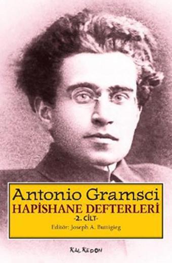 Hapishane Defterleri Cilt 2 - Antonio Gramsci - Kalkedon