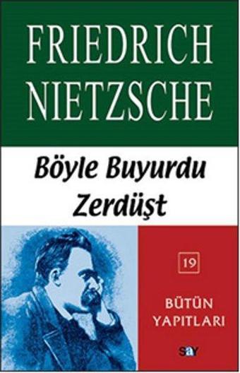 Böyle Buyurdu Zerdüşt - Friedrich Nietzsche - Say Yayınları