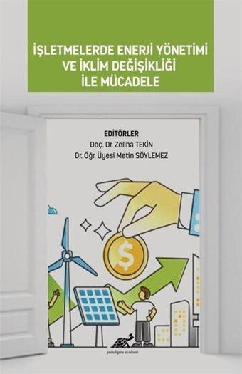 İşletmelerde Enerji Yönetimi ve İklim Değişikliği ile Mücadele - Paradigma Akademi Yayınları