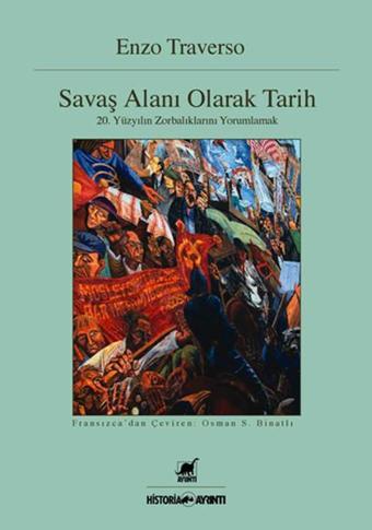 Savaş Alanı Olarak Tarih - Enzo Traverso - Ayrıntı Yayınları