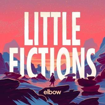 Little Fictions - Elbow 