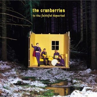 The Cranberries To The Faithful Departed (Remastered) Plak - The Cranberries