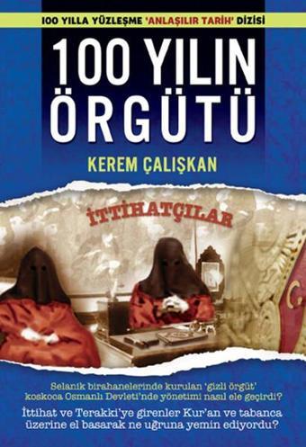 100 Yılın Örgütü - İttihatçılar - Kerem Çalışkan - Caretta Yayıncılık