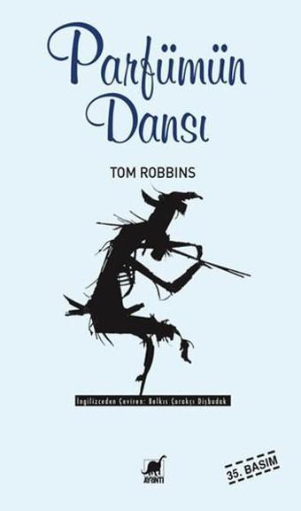 Parfümün Dansı - Tom Robbins - Ayrıntı Yayınları