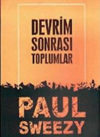 Devrim Sonrası Toplumlar - Paul Sweezy - Kalkedon