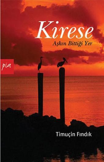 Kirese - Timuçin Fındık - Pia