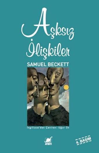 Aşksız İlişkiler - Samuel Beckett - Ayrıntı Yayınları