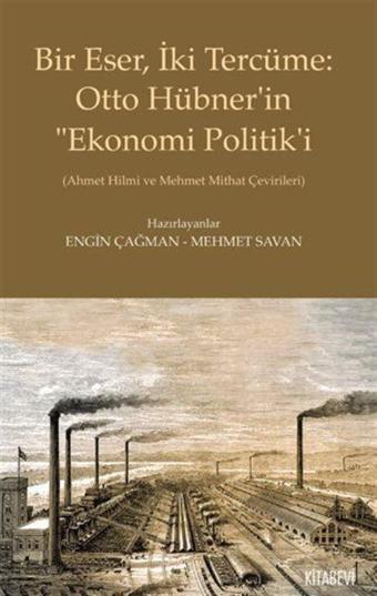 Bu Eser, İki Tercüme: Otto Hübner'in "Ekonomi Politik'i - Kitabevi Yayınları