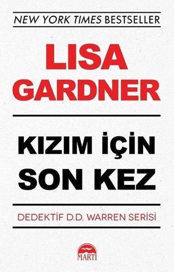 Kızım İçin Son Kez - Lisa Gardner - Martı Yayınları Yayınevi