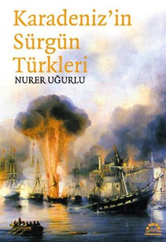 Karadeniz'in Sürgün Türkleri - Nurer Uğurlu - Örgün Yayınları