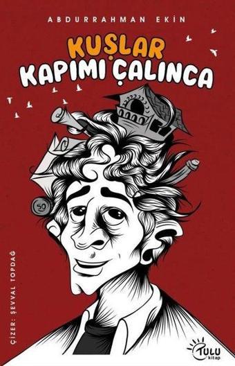 Kuşlar Kapımı Çalınca - Abdurrahman Ekin - Tulu Kitap