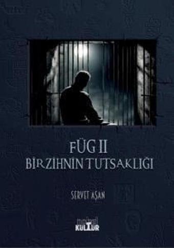 Füg 2 - Bir Zihnin Tutsaklığı - Servet Aşan - Nobel Kültür