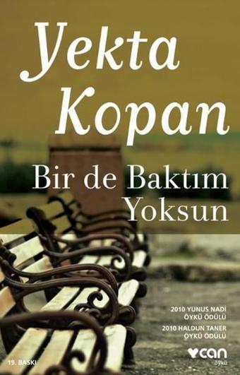 Bir de Baktım Yoksun - Yekta Kopan - Can Yayınları