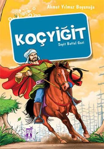 Koçyiğit Seyit Battal Gazi - Ahmet Yılmaz Boyunağa - Genç Timaş