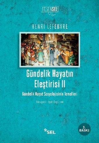 Gündelik Hayatın Eleştirisi 2 - Henri Lefebvre - Sel Yayıncılık