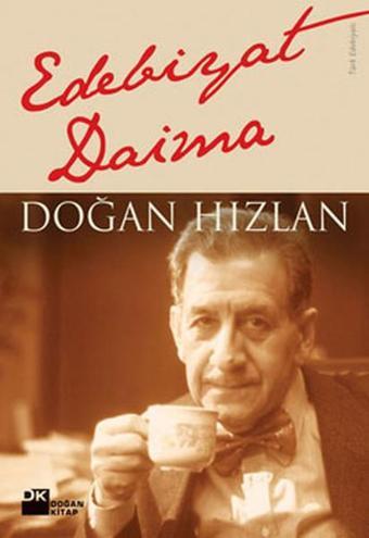 Edebiyat Daima - Doğan Hızlan - Doğan Kitap